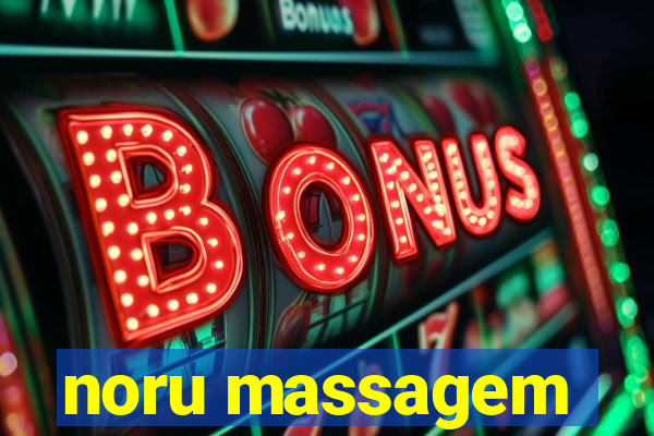 noru massagem